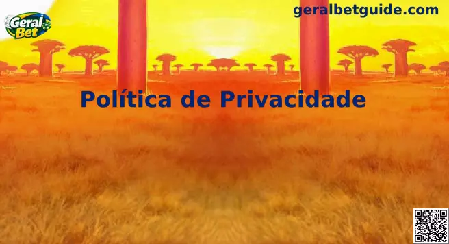 Privacidade e Segurança Geral Bet